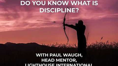 Do you really understand discipline? Paul Waugh, Lighthouse International #discipline #shorts