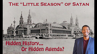 The Little Season of Satan - Hidden History or Heresy?