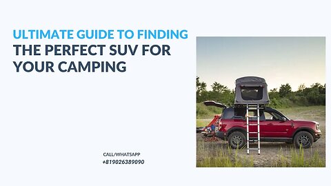 Ultimate Guide to Finding the Perfect SUV for Your Camping