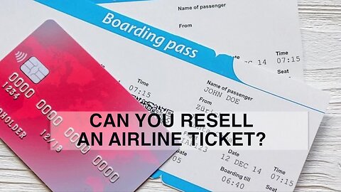 Can you resell an airline ticket?