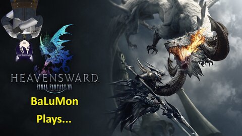 [VRumbler] BaLuMon PLAYS FF14 Heavensward #3