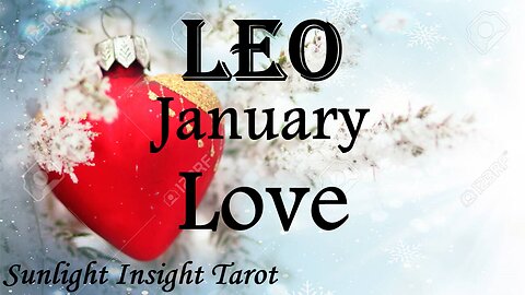 LEO♌ Expect Communication!💌 Long Deep Conversations About Your Future Together!💑 January Love