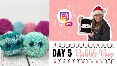 How to Crochet a Furry Monster- Crochet Bubble Bug- CrochetMAS Day 5 Instagram Live Replay