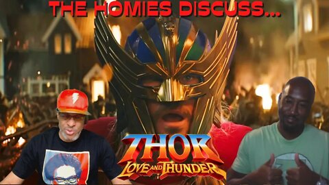 The Homies Discuss...MIXED REACTIONS For Thor: Love And Thunder!