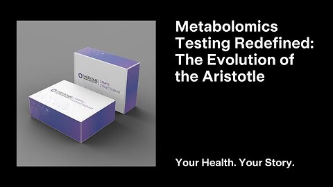 Metabolomics Testing Redefined: The Evolution of the Aristotle