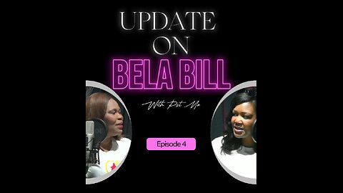 UPDATE ON BELA BILL