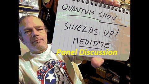 Quantum Panel: Shields UP! Meditate