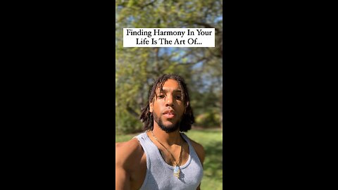 Finding Harmony In Your Life Is The Art Of… | Inspiration Is Key