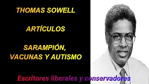 Thomas Sowell - Sarampión, vacunas y autismo