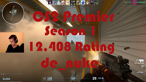 CS2 Premier Matchmaking - Season 1 - 12,408 Rating - de_nuke