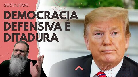 ESQUERDISTAS sugerem que "DEMOCRACIA DEFENSIVA" do BRASIL é MELHOR que AMERICANA mas isso é DITADURA