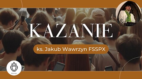 Nie przegap przyjścia Mesjasza tak jak Izrael - Kazanie - ks. Jakub Wawrzyn | 21.07.2024