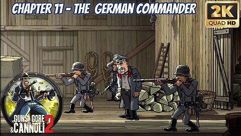 Guns Gore and Cannoli 2 - Chapter 11 - The German Commander - 2k 60FPS