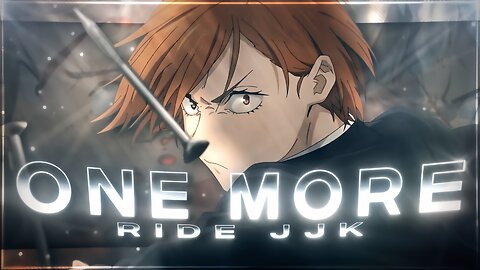 Jujutsu Kaisen - One More Ride 🚀 [Edit/AMV] 4K