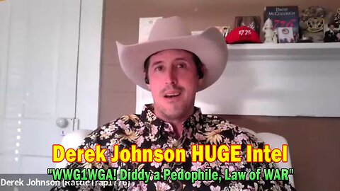 Derek Johnson HUGE Intel Sep 26: "WWG1WGA! Diddy a Pedophile, Law of WAR"