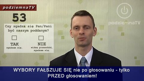 podziemna TV - Jak się FAŁSZUJE WYBORY w tzw. demokracjach #53 (19.05.2014)