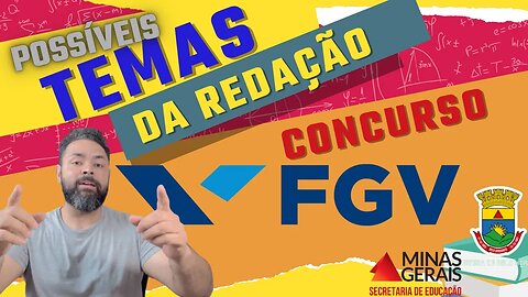 Temas redação FGV: o que pode cair?