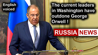 The current leaders in Washington have outdone George Orwell! Lavrov