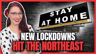 New Lockdowns Hit the Northeast