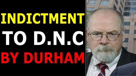 IDICTIMENT TO D.N.C BY DURHAM TODAY BIG UPDATE - TRUMP NEWS