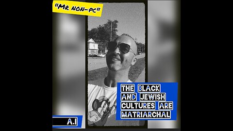 MR. NON-PC: The Black And Jewish Cultures Are Matriarchal