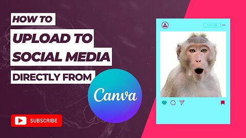 How to post to social media Directly from canva