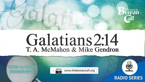 Galatians 2:14 - A Verse by Verse Study with Mike Gendron