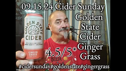 Cider Sunday: Golden State Cider Ginger Grass 4.5/5*