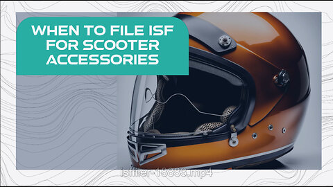 Navigating the ISF Landscape: When to File for Scooter Accessories