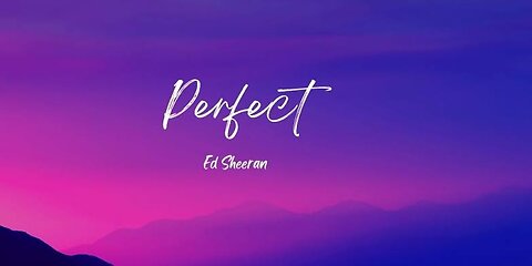 Ed Sheeran - Perfect (Lyrics)