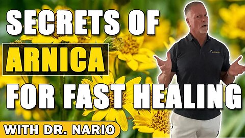 Secrets of Arnica for Fast Healing