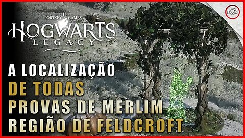 Hogwarts Legacy, A localização de todos as provas de Merlim em Região de Feldcroft | Super-Dica