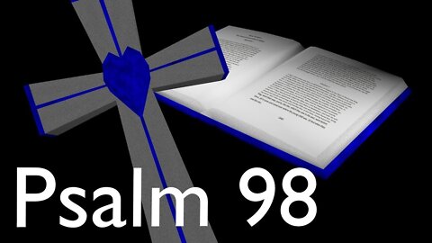 Audio Bible Psalm 98 ASV (1901)