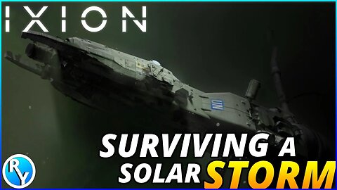 SURVIVING A SOLAR STORM - IXION GAMELAY