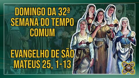 Comentários ao Evangelho do Domingo da 32ª Semana do Tempo Comum Ano A Mt 25, 1-13