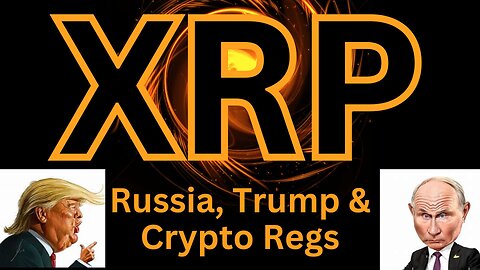 Trump, Russia, Swift and Defi - XRP Crypto News