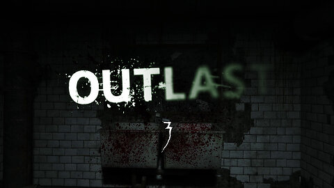 Outlast (Part 3) - Surgery