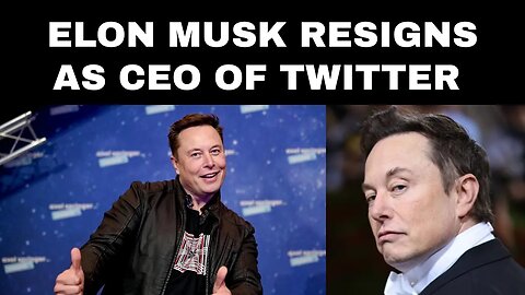 Elon Musk Resigns as CEO of Twitter