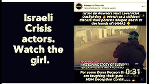 Israeli Crisis actors. Watch the girl.