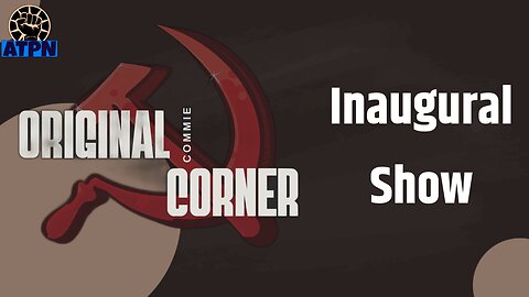 Original Commie Corner - INAUGURAL SHOW