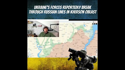 Ukraine’s Forces Break Through Russian Lines In Kherson Oblast - Ukraine War