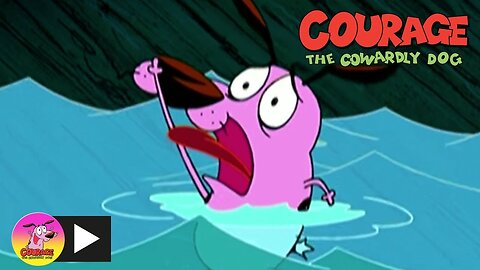 Courage the Cowardly Dog: House Flood | Cartoons