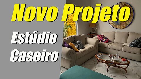 Estúdio Caseiro #01 - Novo Projeto para 2023 do canal!