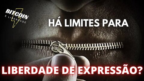 Há limites para a Liberdade de Expressão?