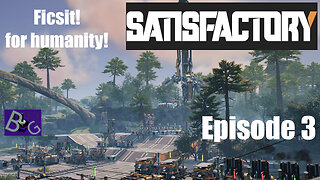 Satisfactory v1.0 Playthrough Episode 3