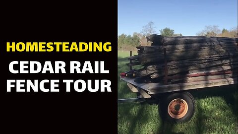 HOMESTEADING: Cedar Rail Fence Tour