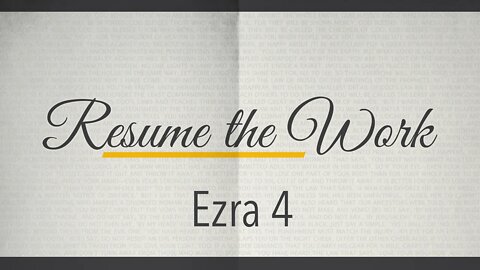 Resume the Work - Part 2