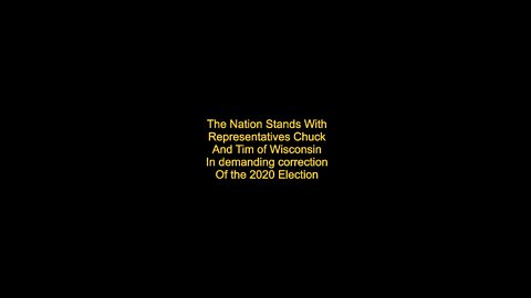 The Nation Stands with the Wisconsin Powerhouse Representatives to Nullify 2020 Election