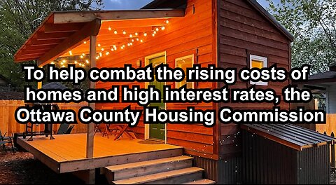 To help combat the rising costs of homes and high interest rates,