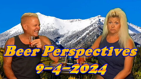 Beer Perspectives 9-4-2024